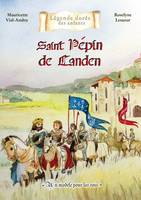 Pepin de Landen, Un modèle pour les rois