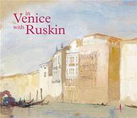 In Venice with Ruskin /anglais