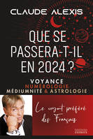 Que se passera-t-il en 2024? - Voyance numérologie médiumnité & astrologie