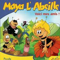 Maya l'abeille, Voici mes amis