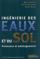 INGENIERIE DES EAUX ET DU SOL, Processus et aménagements