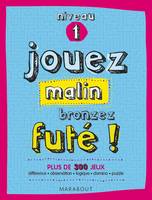 JOUEZ MALIN, BRONZER FUTE  NIVEAU 1