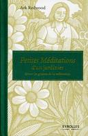 Petites méditations d'un jardinier, Semer les graines de la méditation.