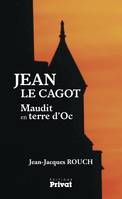 jean le cagot maudit en terre d'oc, Maudit en terre d'Oc