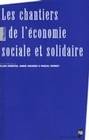 Les Chantiers de l'économie sociale et solidaire, actes du colloque des 10 et 11 avril 2003