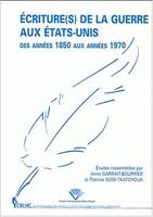 Écriture(s) de la guerre aux États-Unis des années 1850 aux années 1970, des années 1850 aux années 1970