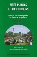 1, Sites publics, lieux communs - Aperçus sur l'aménagement de places et de parcs au Québec, Aperçus sur l'aménagement de places et de parcs au Québec