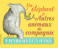 Un éléphant et autres animaux de compagnie