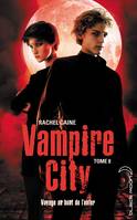Tome 8, Vampire City - Tome 8 - Le Baiser de la mort