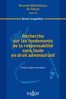 Recherche sur les fondements de la responsabilité sans faute en droit administratif. Volume 132