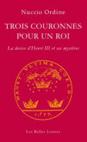 Trois couronnes pour un roi, La devise d'Henri III et ses mystères