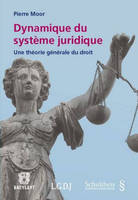 Dynamique du système juridique, une théorie générale du droit