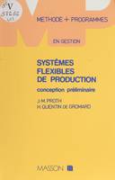 Systèmes flexibles de production, Conception préliminaire