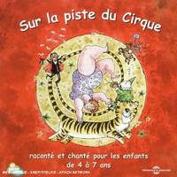 CD / Sur la piste du cirque raconté et chanté pour les enfants (De 4 à 7 an / CIRQUE