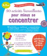 Pour apprendre plus et mieux !, 50 activités bienveillantes pour mieux se concentrer