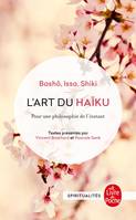 L'art du haïku / pour une philosophie de l'instant, Bashô, Issa, Shiki