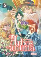 5, Arbos Anima - Tome 05