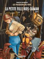 6, Les Passagers du vent T06, La Petite Fille Bois-Caïman, livre I