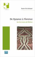 De Byzance à Florence, Sur les traces de Pléthon