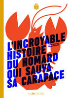 L'incroyable histoire du homard qui sauva sa carapace