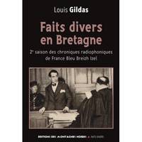 Faits divers en Bretagne, 2e saison des chroniques radiophoniques de France bleue Breizh Izel