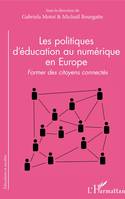 Les politiques d'éducation au numérique en Europe, Former des citoyens connectés