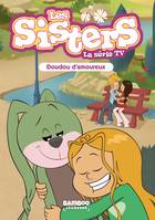 40, Les Sisters - La Série TV - Poche - tome 40, Doudou d'amoureux