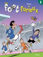 6, Les Foot furieux T06, Volume 6