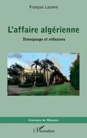 L'affaire algérienne, Témoignage et réflexions