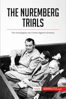 The Nuremberg Trials, The Investigation into Crimes Against Humanity