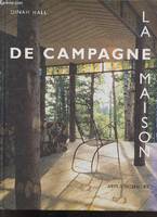 La maison de campagne - Contemporaine et chaleureuse - esprit de campagne, depouillement, style retro, nouveau rustique - arts d'interieurs