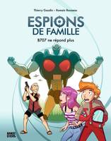 2, Espions de famille, Tome 02, B707 ne répond plus