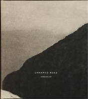 Jungjin Lee Unnamed Road (new edition) /anglais