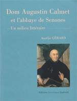 Dom Augustin Calmet et l'abbaye de Senones, Un milieu littéraire