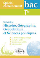 Spécial entraînement au bac. Spécialité Histoire, Géographie, Géopolitique, Sciences politiques. Terminale