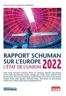 L'état de l'Union / rapport Schuman 2022 sur l'Europe