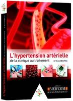 Hypertension artérielle de l'adulte, de la clinique au traitement