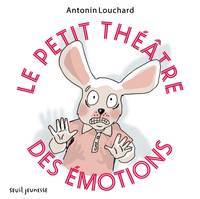 Albums jeunesse Le Petit théâtre des émotions