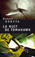 Seuil Policiers La Nuit de Tomahawk, roman