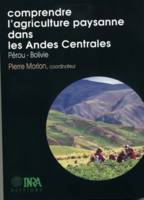 Comprendre l'agriculture paysanne dans les Andes Centrales (Pérou-Bolivie), Pérou-Bolivie