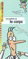 Tes questions sur le corps