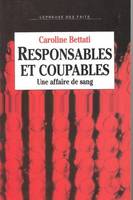 Responsables et Coupables. Une affaire de sang, une affaire de sang