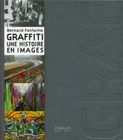 Graffiti, une histoire en images