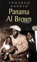 Panama Al Brown 1902-1951, 1902-1951