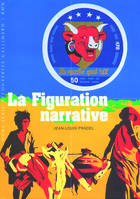 La Figuration narrative, des années 1960 à nos jours