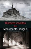 Histoires insolites des grands monuments de France