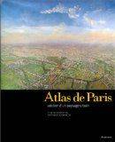 Atlas de Paris  Evolution d'un paysage urbain, évolution d'un paysage urbain