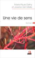 Une vie de sens, Roman