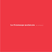 Le Printemps québécois- Une anthologie /, une anthologie