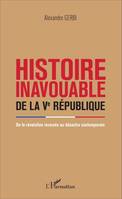 Histoire inavouable de la Ve République, De la Révolution inversée au désastre contemporain